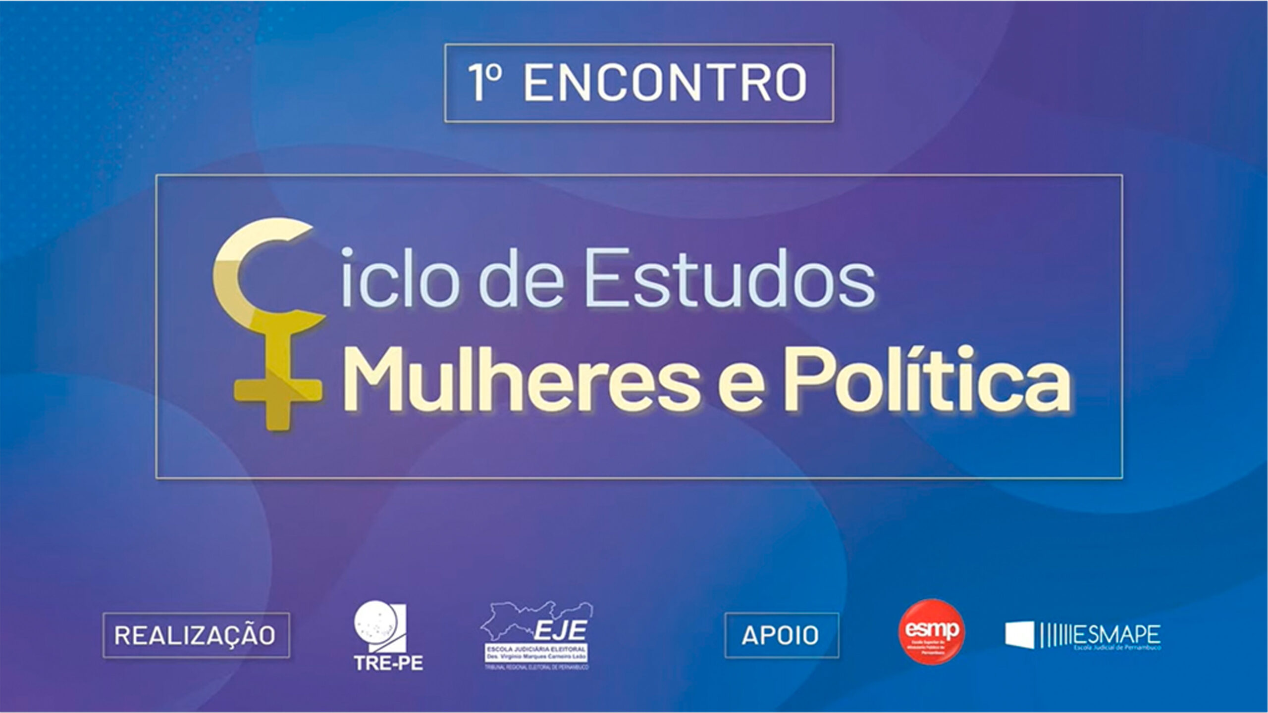 You are currently viewing TRE-PE promove o primeiro encontro do Ciclo de Estudos Mulheres e Política